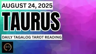 TAURUS AUGUST 24, 2025🔮DAILY TAROT READING