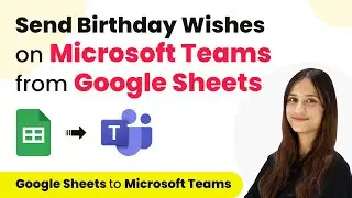 How to Send Birthday Wishes on Microsoft Teams from Google Sheets