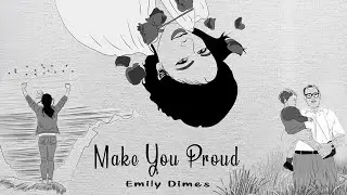 Emily Dimes - Make You Proud (Official Lyric Video)