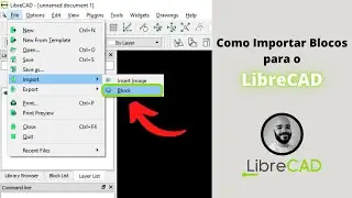 Como Importar Blocos para o LibreCAD