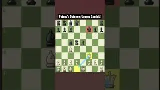 Petrov&rsquo;s Defense: Urusov Gambit, 9 moves.