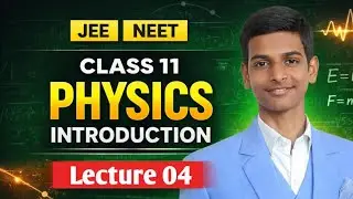 Introduction to physics l📘Class 11 Physics l Lecture 04 l Maths_lab