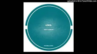 Lewis. - Keep It Going (Original Mix)