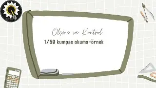 1/50 kumpas nasıl okunur?