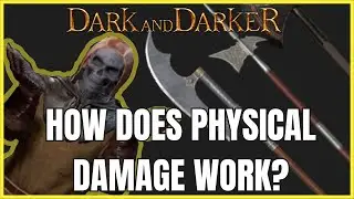 How Physical Damage Works │ Dark and Darker