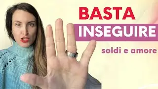 Basta inseguire AMORE e SOLDI - Scopri come ATTRARLI (Legge dell'Attrazione)