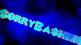 SorryBasher5 New intro