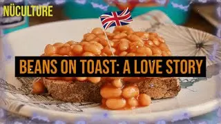BEANS ON TOAST: A Layman's Guide to British Food