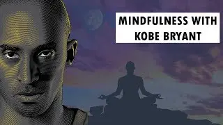 Phil Jackson Mindfulnes - He taught Kobe Bryant how to be calm