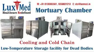 LuxMed® Mortuary chambers, Mortuary chambers; Dead Body Freezer