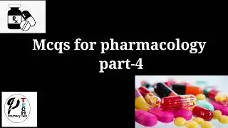 mcqs for pharmacology (part-4)| General introduction| Basic concepts| B.pharmacy