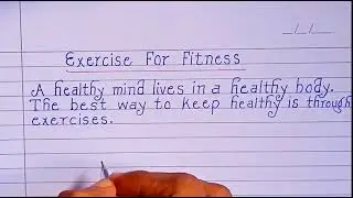 Exercise For Fitness Essay in English// Nice writing