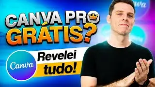 Canva Pro Gr&aacute;tis Vital&iacute;cio SEM MENSALIDADE? Revelei TUDO!