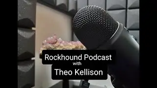 Rockhound Podcast #4 w/ Theo Kellison and the Maker's Challenge
