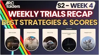 Weekly Trial Recap — Season 2 Week 4 | ARC Raiders (Best Routes, Max Scores)
