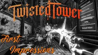 Bioshock With A Bit Of Twisted Horror - Twisted Tower Demo - First Impressions