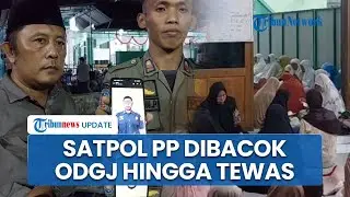 Kronologi Satpol PP Tewas seusai Dibacok ODGJ saat Evakuasi, Pelaku Ngamuk dan Buru Personel