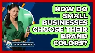How Do Small Businesses Choose Their Brand Colors?