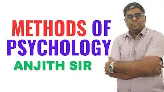 Methods Of Psychology II B Sc Nursing 1st Year II Psychology II Anjith Sir II