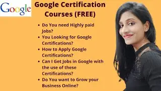 Google Certification Courses, Digital Marketing Courses Directly From Google.