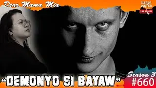 S3 #660 Demonyo Si Bayaw!