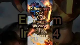 Best X.Borg Build & Emblem 2024 - Dominate the Game!🔥