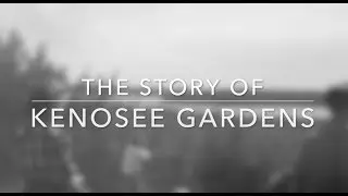 The Story of Kenosee Gardens