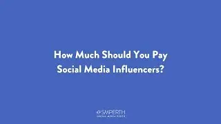 How Much Should You Pay Social Media Influencers?