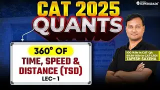 Complete Time, Speed & Distance (TSD) 1 ✍️| CAT 2025 Quants Preparation 📚🎯| QA | DILR