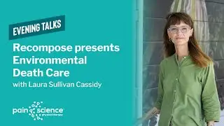 Evening Talk with Laura Cassidy: Environmental Death Care (Human Composting)