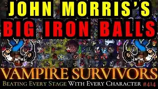 Vampire Survivors&nbsp;John Morris's Big Iron Balls - BESWEC 414