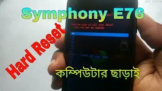 Hard Reset | Symphony E76