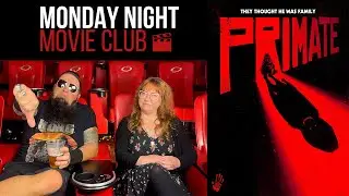 Primate Movie Review | MONDAY NIGHT MOVIE CLUB