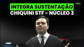 &Iacute;ntegra sustenta&ccedil;&atilde;o Chiquini STF -&nbsp;N&uacute;cleo&nbsp;3