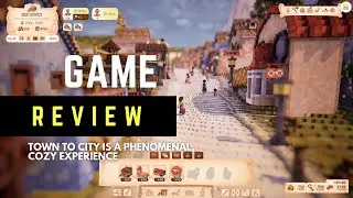 Town To City - Gorgeous Cozy City-Builder | Review