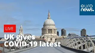 UK government gives daily update on COVID-19 | LIVE
