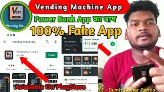 Best Earning Vending Machine App || 100% Fake Earning App || With Earning Proof || Not Genuine App