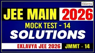 JEE Main 2026 Mock Test-14 Solutions | JMMT-14 Detailed Analysis | Eklavya Vedantu