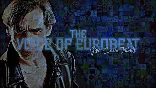 THE VOICE OF EUROBEAT: Gino Caria Tribute