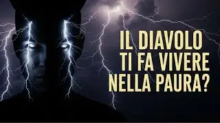IL DIAVOLO TI FA VIVERE NELLA PAURA? Gesù Mostra Come Liberarti Oggi