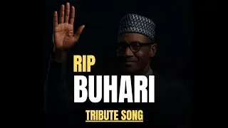 Muhammadu Buhari Is Dead - Emotional Afrobeat Tribute Song (2025)