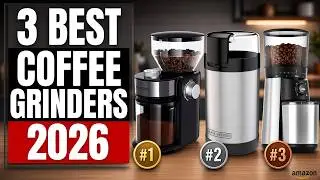 👉 Best Coffee Grinders 2026 ☕ | Top 3 Burr & Blade Grinders Reviewed