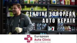 European Auto Clinic- Genuine European Auto Repair