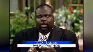 T.D. Jakes: Most Important Advice | Ben Kinchlow