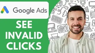How to See Invalid Clicks in Google Ads Invalid Clicks on Google Ads Ads Optimiser 2025 (Full Guide)