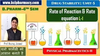 Rate of Reaction , Rate Equation || Drug Stability  L-1 Unit-5 || Physical Pharmaceutics-II