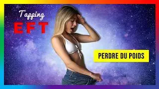 EFT - Tapping pour perdre du poids durablement