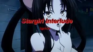 Stargirl Interlude - The Weeknd w/ Lana Del Rey (lyrics)