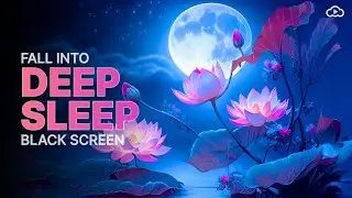 Healing Music 🌸 for Sleep, Relaxing, Stress, Depression States & Peace Vibes Dark Black Screen