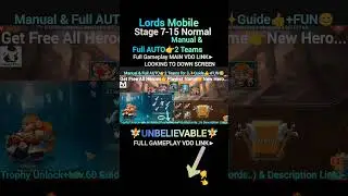 Lords Mobile 7-15 F2P Guide|Full AUTO+ Manual 2 Teams| Safe Haven 3★ Clear|Way of Fire Strategy 2025